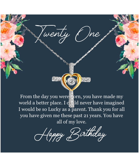 Twenty One Birthday, 21st Birthday, Birthday Gift For Her, You Have All Of My Love - .925 Sterling Silver Cross Dancing Necklace With Birthday Greeting Card