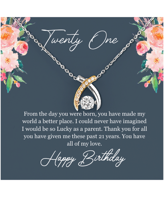 Twenty One Birthday, 21st Birthday, Birthday Gift For Her, You Have All Of My Love - .925 Sterling Silver Wishbone Dancing Necklace With Birthday Greeting Card