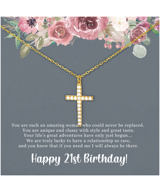 Birthday Gift For Her, Happy 21st Birthday, 21st Birthday, You Are Such An Amazing Woman - Crystal Gold Cross Necklace With Sweet Greeting Card