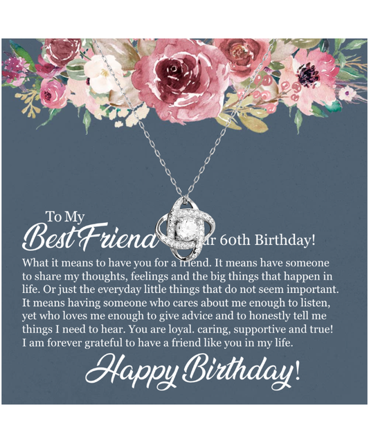 60th Birthday Best Friend, Happy 60th Birthday, 60th Birthday For Women, Grateful To Have A Friend Like You - .925 Sterling Silver Love Knot Silver Necklace With Birthday Message Card