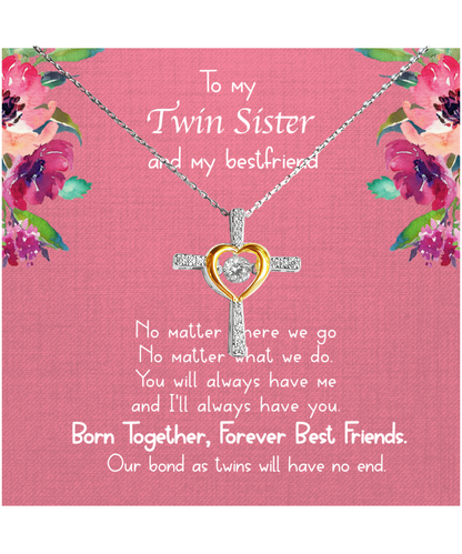 Gift For Twin Sister, Twin Sister, Sister Bestfriend, Born Together, Forever Best Friend - .925 Sterling Silver Cross Dancing Necklace With Message Card