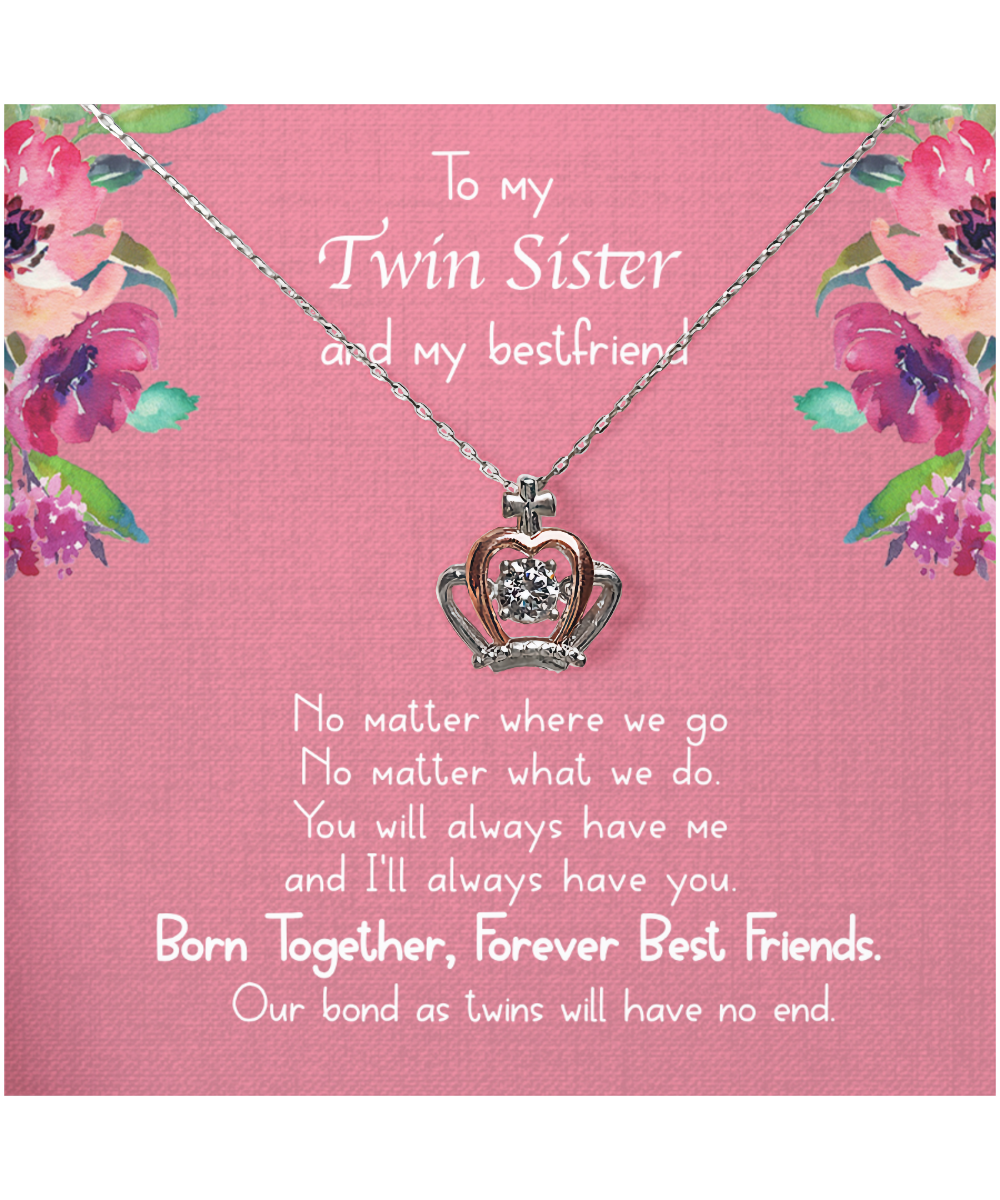 Gift For Twin Sister, Twin Sister, Sister Bestfriend, Born Together, Forever Best Friend - .925 Sterling Silver Crown Pendant Necklace With Message Card