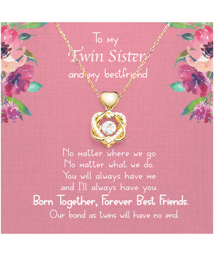 Gift For Twin Sister, Twin Sister, Sister Bestfriend, Born Together, Forever Best Friend - Heart Knot Gold Necklace With Message Card