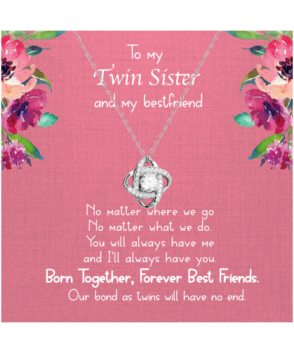 Gift For Twin Sister, Twin Sister, Sister Bestfriend, Born Together, Forever Best Friend - .925 Sterling Silver Love Knot Silver Necklace With Message Card