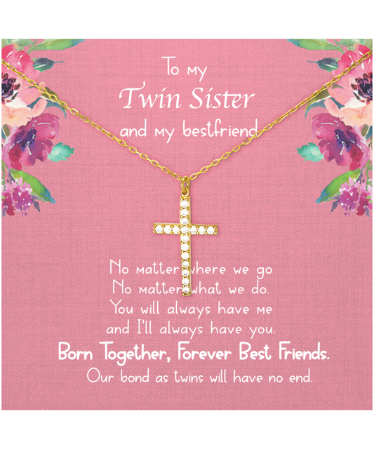 Gift For Twin Sister, Twin Sister, Sister Bestfriend, Born Together, Forever Best Friend - Crystal Gold Cross Necklace With Message Card