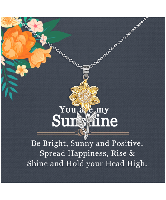 You Are My Sunshine, Necklace For Women, Gift For Her, Rise and Shine - .925 Sterling Silver Sunflower Pendant Necklace With Inspirational Message Card