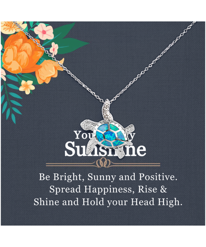 You Are My Sunshine, Necklace For Women, Gift For Her, Rise and Shine - .925 Sterling Silver Opal Turtle Necklace With Inspirational Message Card