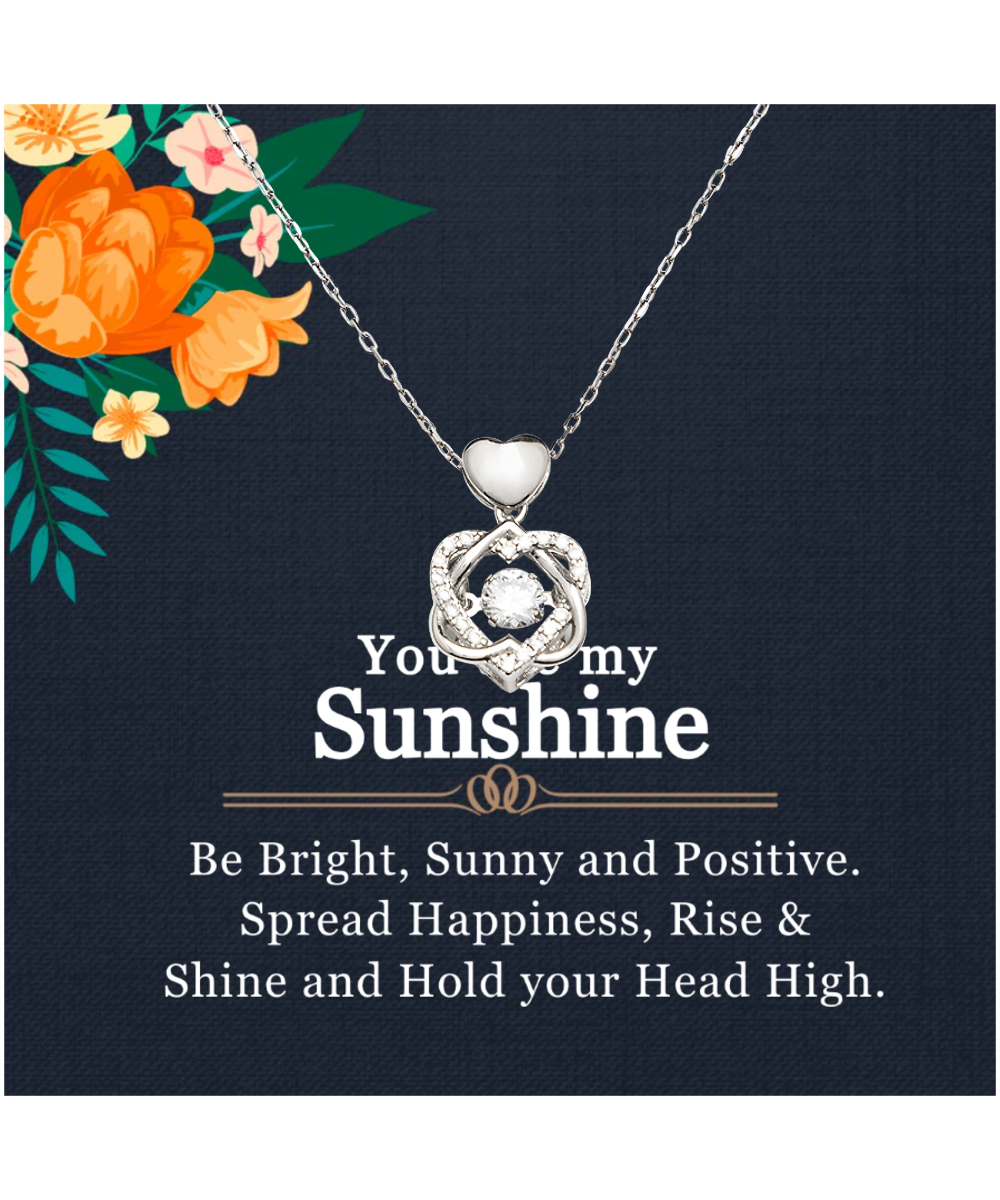 You Are My Sunshine, Necklace For Women, Gift For Her, Rise and Shine - .925 Sterling Silver Heart Knot Silver Necklace With Inspirational Message Card