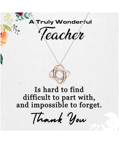 Thank You Teacher, Jewelry Gift From Student, Appreciation Gift For Teacher, Wonderful Teacher - .925 Sterling Silver Love Knot Rose Gold Necklace With Message Card