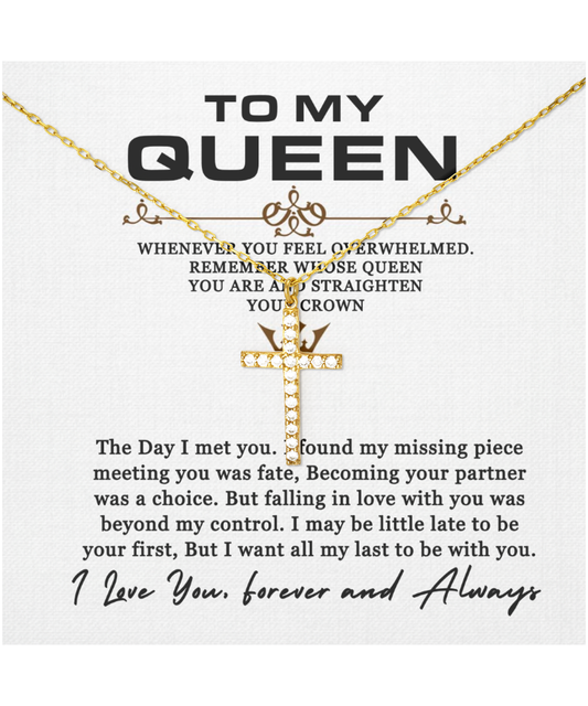 To My Queen, Necklace Gift For Women, For Her, Couples Gift, I Want All My Lasts To Be With You - Crystal Gold Cross Necklace With Message Card