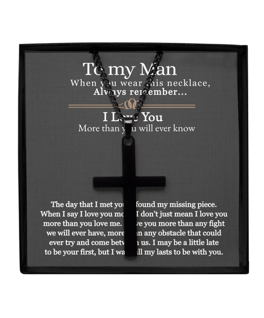 To My Man, Black Cross Necklace, For Him, I Love You Husband, Fathers Day Gift, Necklace Gift For Men, I Want All My Lasts To Be With You